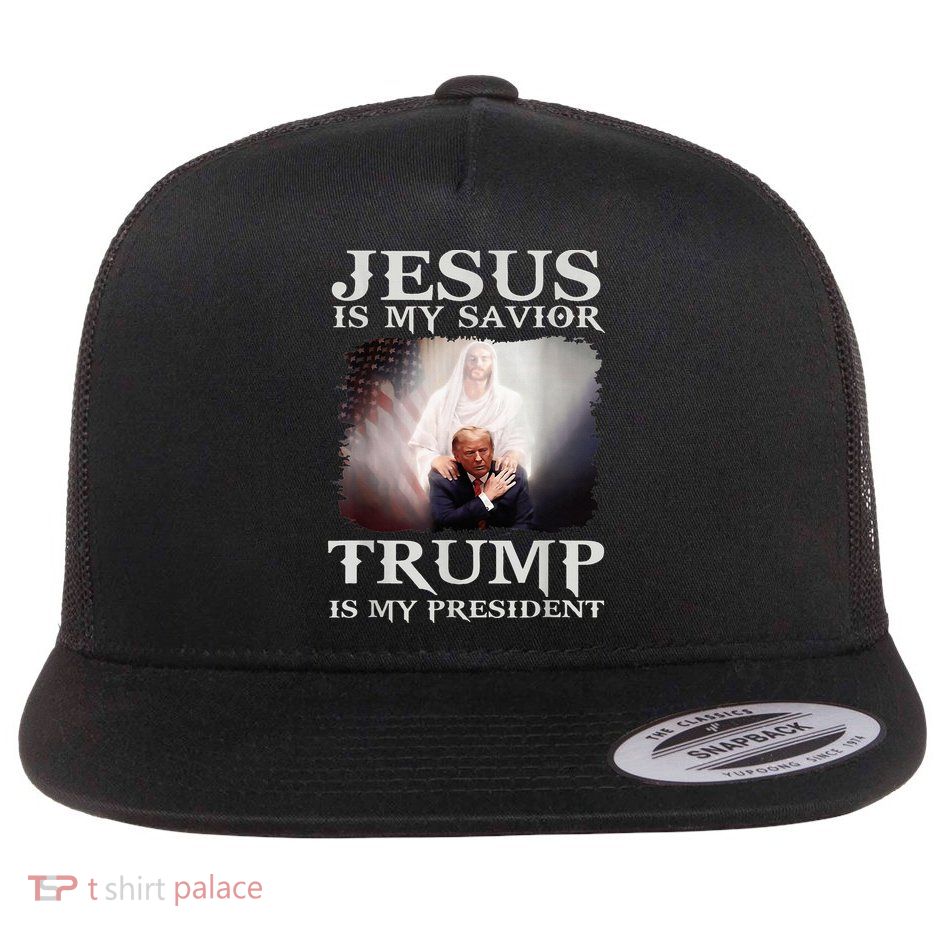 Jesus Is My Savior Trump Is My President Flatbill Hat