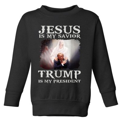 Jesus Is My Savior Trump Is My President Toddler Sweatshirt