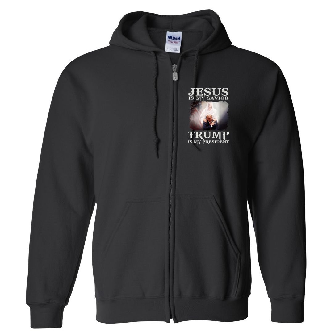 Jesus Is My Savior Trump Is My President Full Zip Hoodie