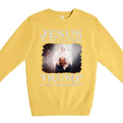 Jesus Is My Savior Trump Is My President Premium Crewneck Sweatshirt