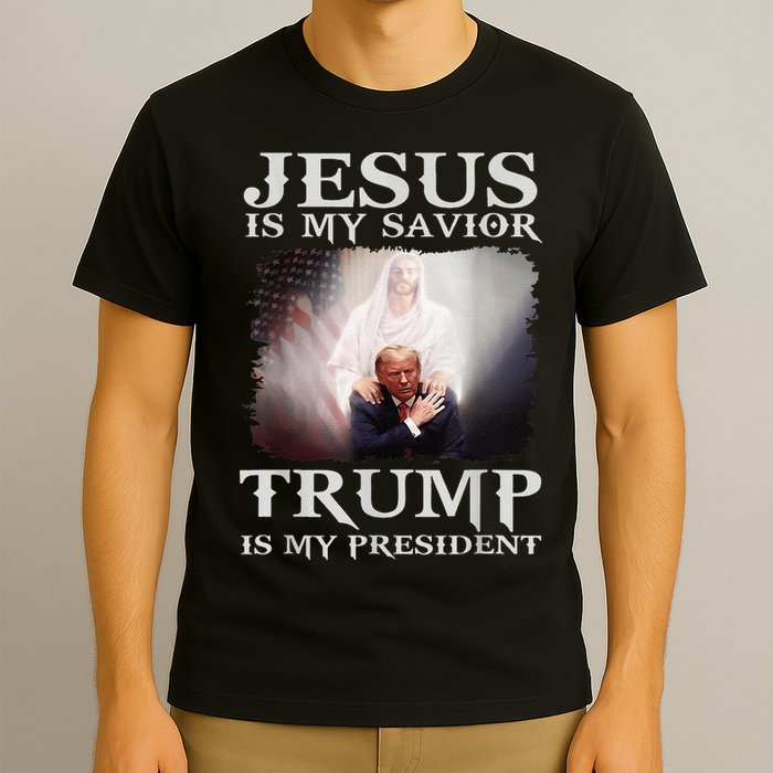 Jesus Is My Savior Trump Is My President T-Shirt