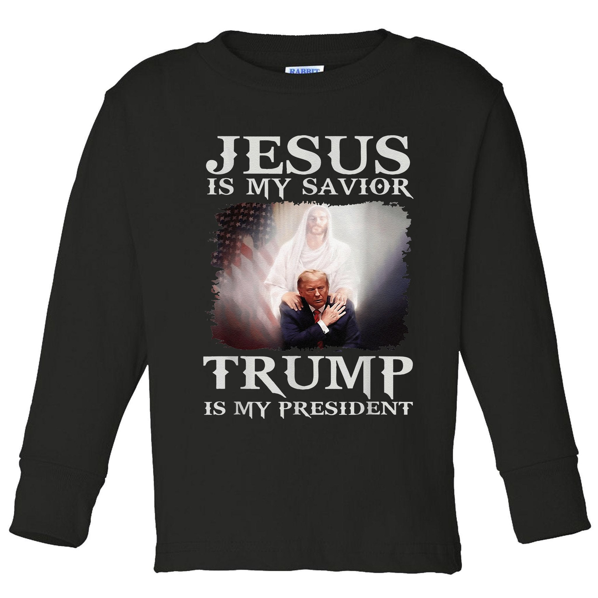 Jesus Is My Savior Trump Is My President Toddler Long Sleeve Shirt