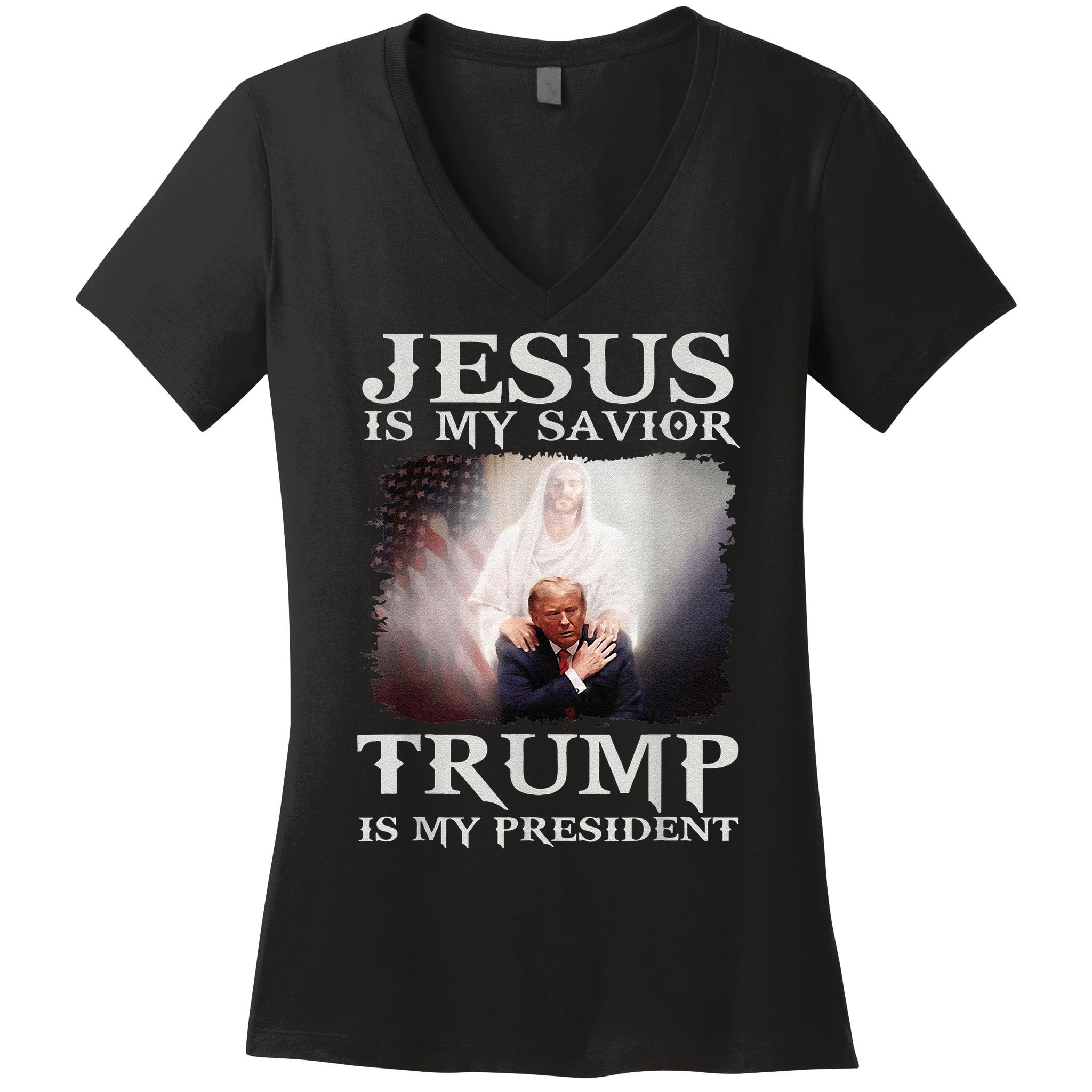 Jesus Is My Savior Trump Is My President Women's V-Neck T-Shirt