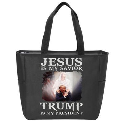 Jesus Is My Savior Trump Is My President Zip Tote Bag
