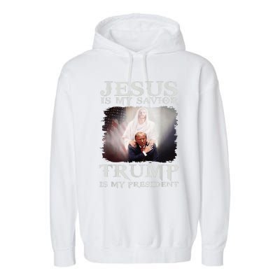 Jesus Is My Savior Trump Is My President Garment-Dyed Fleece Hoodie