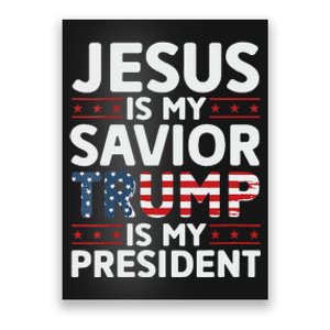 Jesus Is My Savior Trump Is My President 2024 Usa Flag Cross Poster