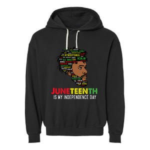 Juneteenth Is My Independence Day Black King Fathers Day Garment-Dyed Fleece Hoodie