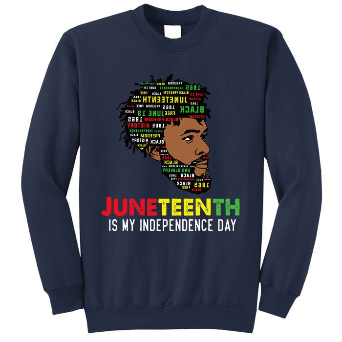 Juneteenth Is My Independence Day Black King Fathers Day Sweatshirt