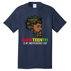 Juneteenth Is My Independence Day Black King Fathers Day Tall T-Shirt