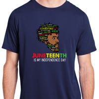 Juneteenth Is My Independence Day Black King Fathers Day Adult ChromaSoft Performance T-Shirt