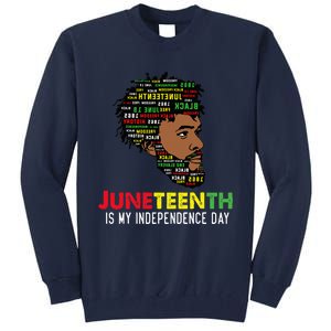 Juneteenth Is My Independence Day Black King Fathers Day Tall Sweatshirt