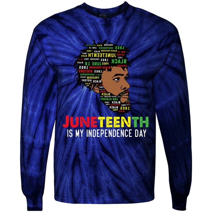 Juneteenth Is My Independence Day Black King Fathers Day Tie-Dye Long Sleeve Shirt