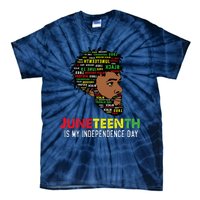 Juneteenth Is My Independence Day Black King Fathers Day Tie-Dye T-Shirt