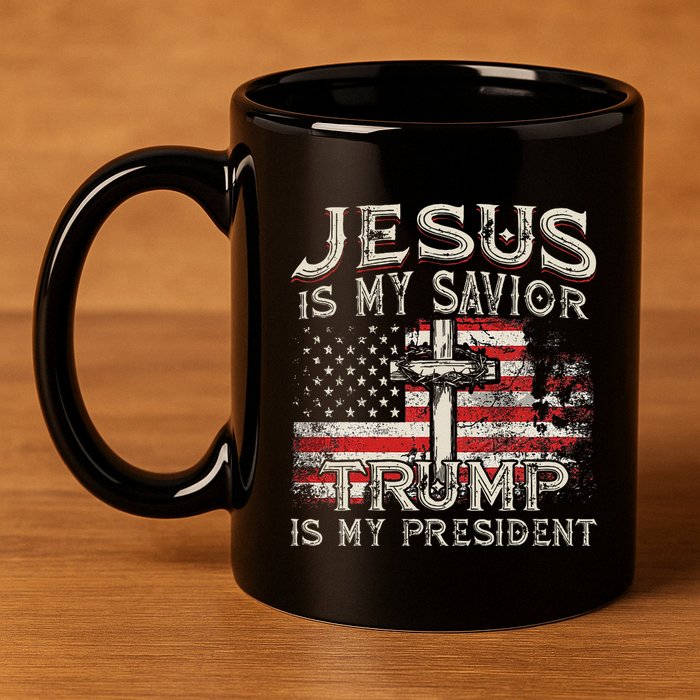 Jesus Is My Savior Trump Is My President American Flag 11oz C Handle Ceramic Mug