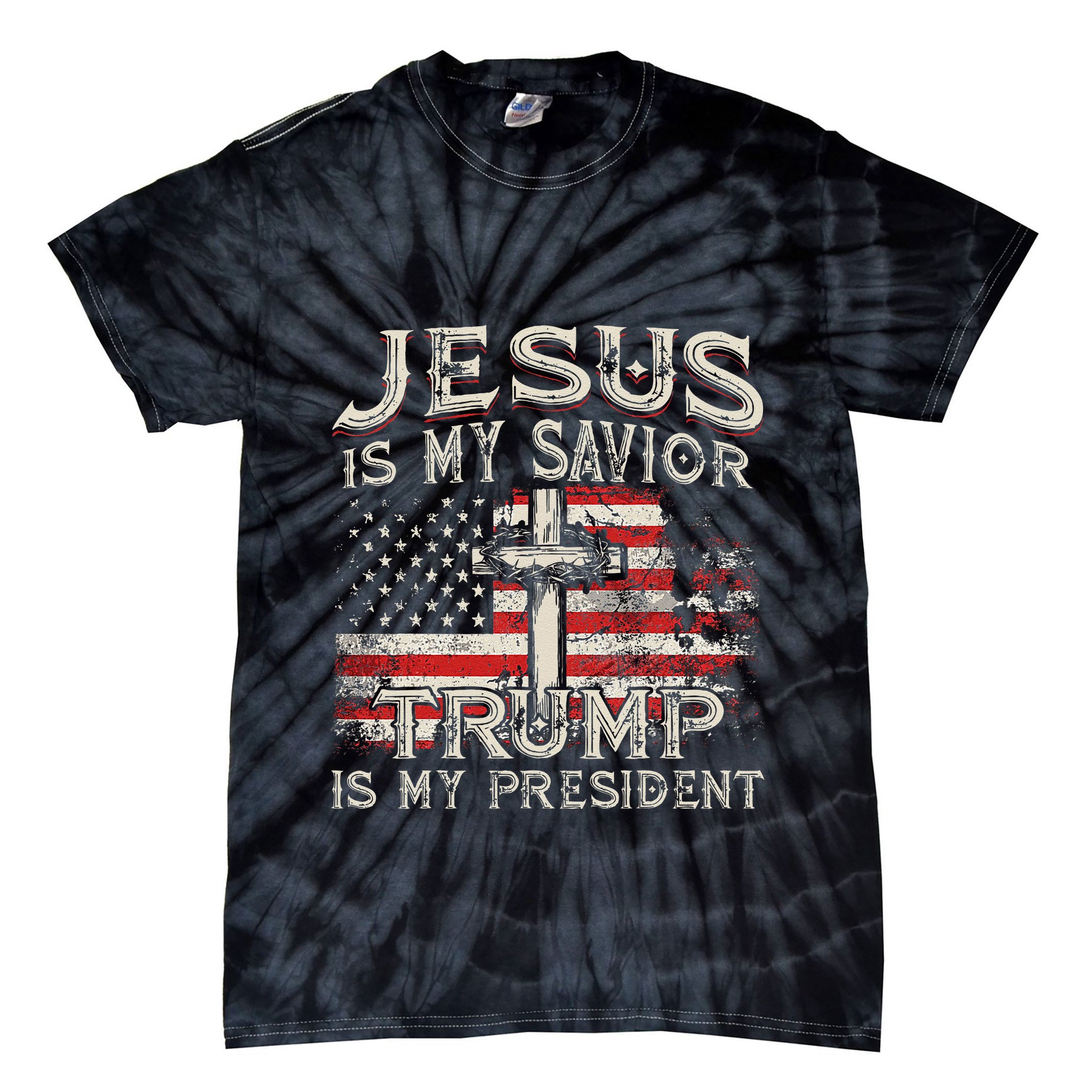 Jesus Is My Savior Trump Is My President American Flag Tie-Dye T-Shirt