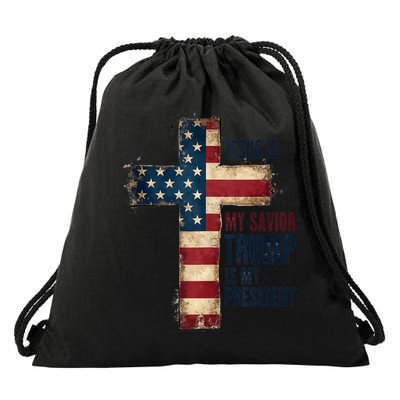 Jesus Is My Savior Trump Is My President Trump 2024 Maga Drawstring Bag