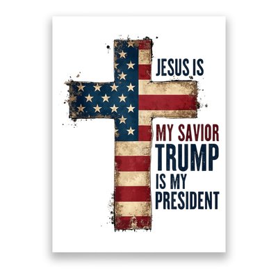 Jesus Is My Savior Trump Is My President Trump 2024 Maga Poster