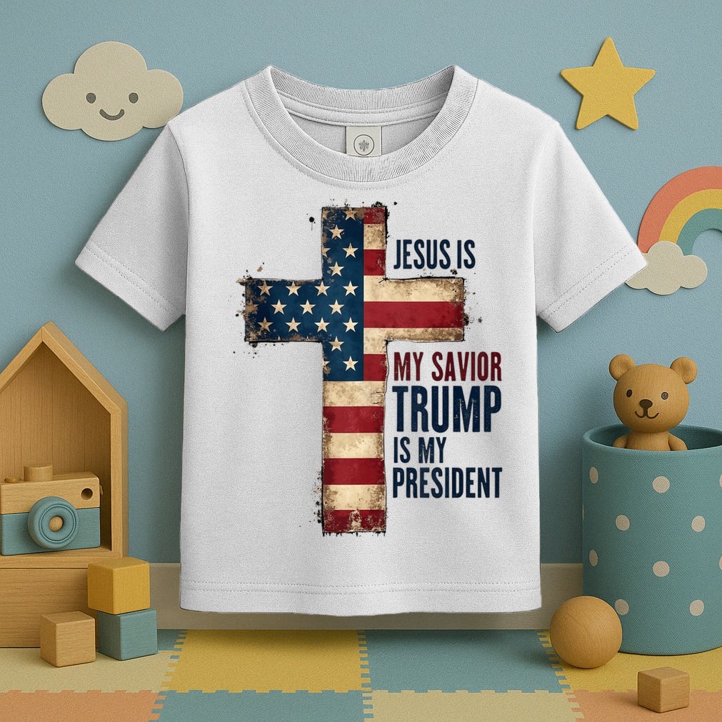 Jesus Is My Savior Trump Is My President Trump 2024 Maga Toddler T-Shirt