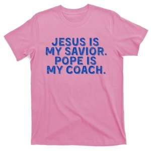 Jesus Is My Savior Pope Is My Coach Religious T-Shirt