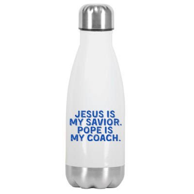 Jesus Is My Savior Pope Is My Coach Religious Stainless Steel Insulated Water Bottle