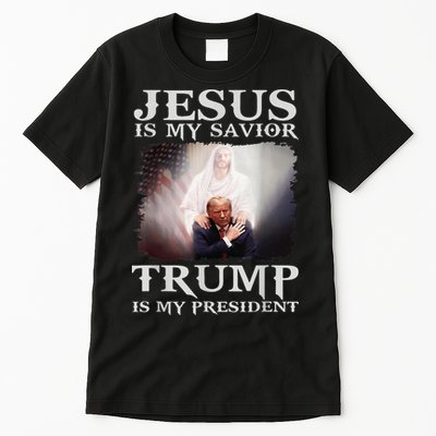 Jesus Is My Savior Trump Is My President Tall T-Shirt