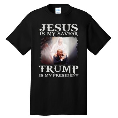 Jesus Is My Savior Trump Is My President Tall T-Shirt