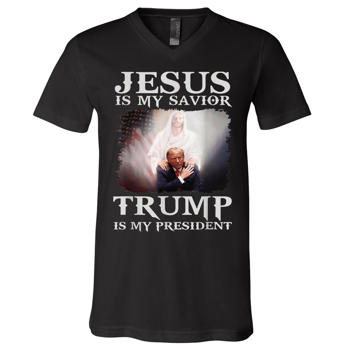 Jesus Is My Savior Trump Is My President V-Neck T-Shirt