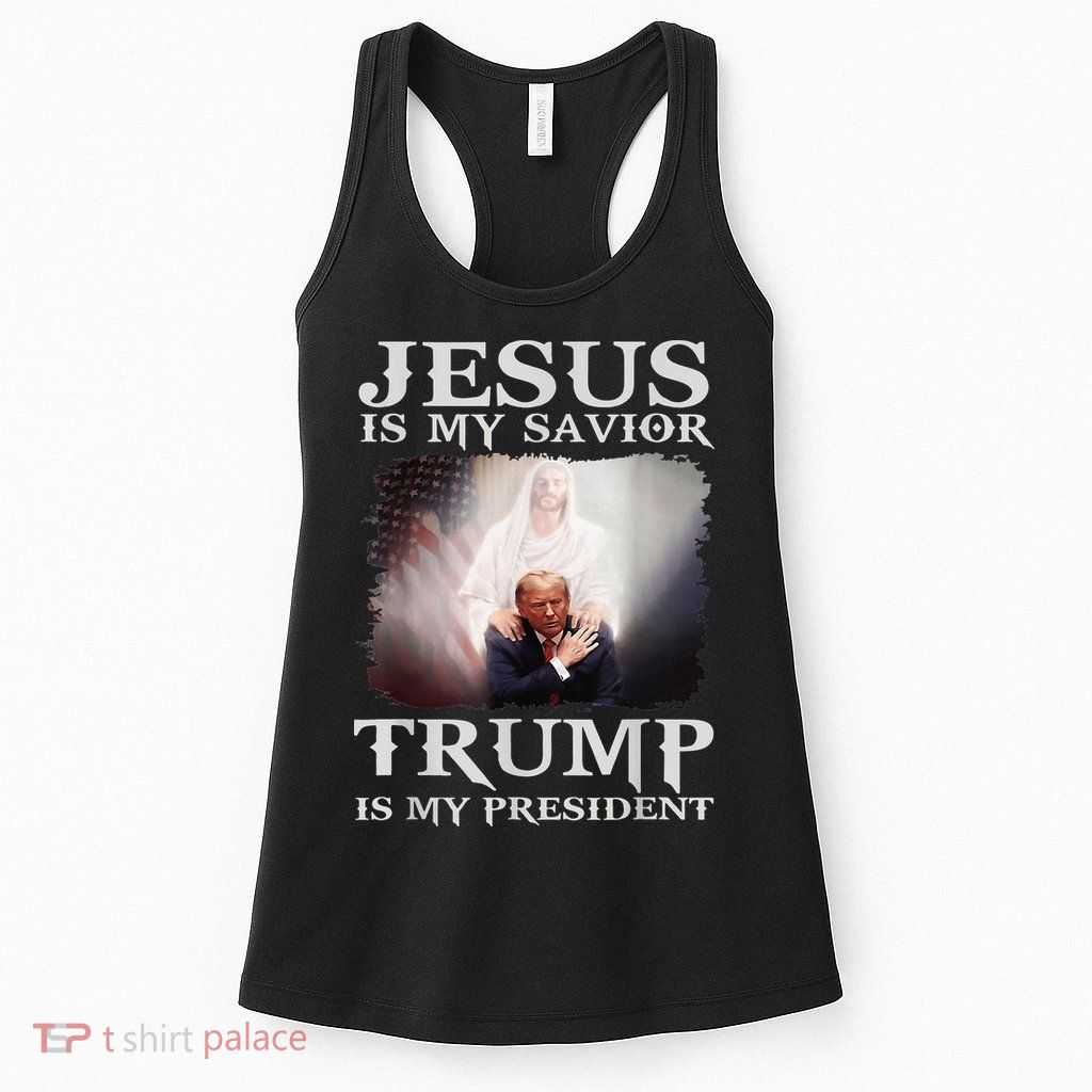Jesus Is My Savior Trump Is My President Womens Tank Top