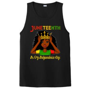 Juneteenth Is My Independence Day Gift Black Black Queen Gift PosiCharge Competitor Tank