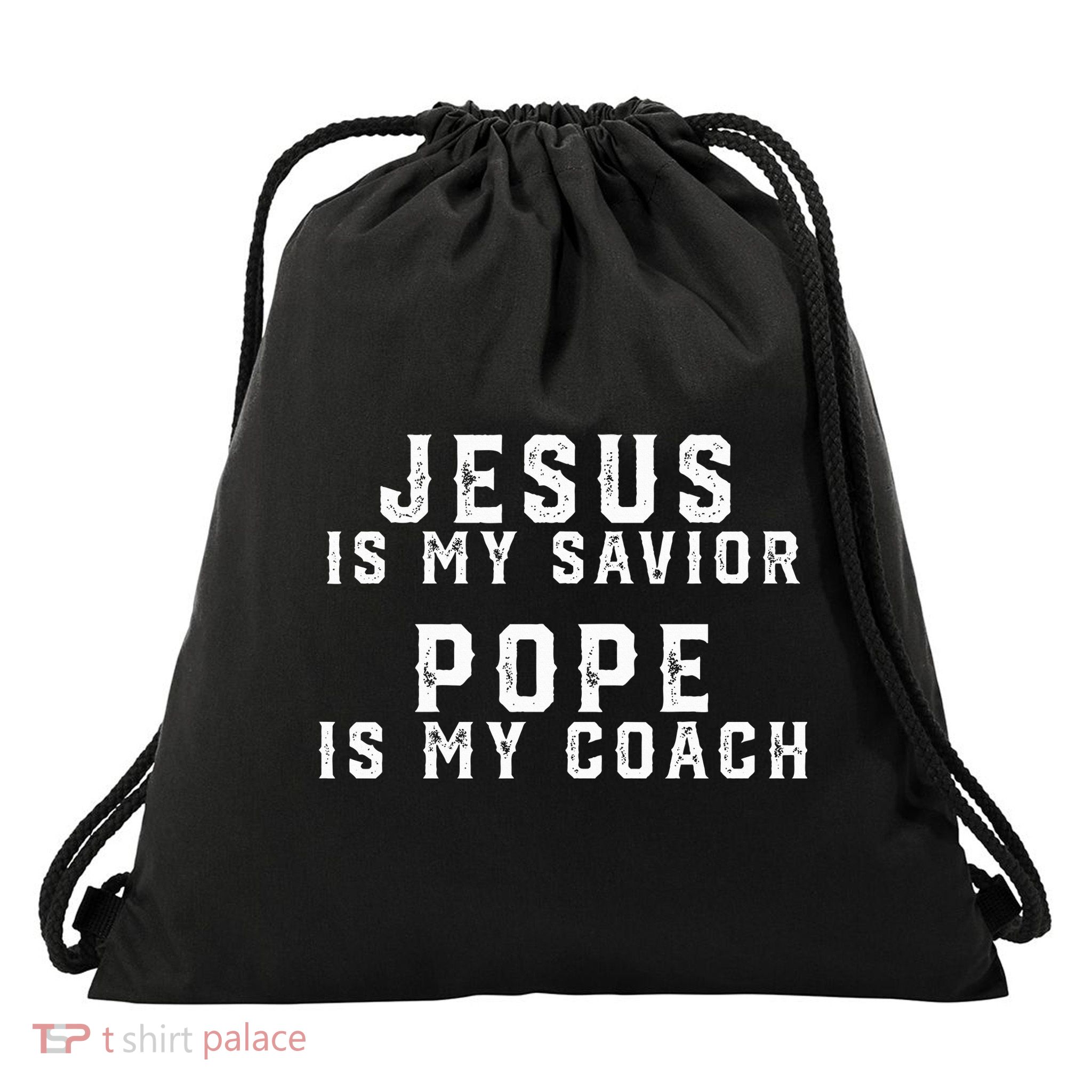 Jesus Is My Savior Pope Is My Coach Drawstring Bag