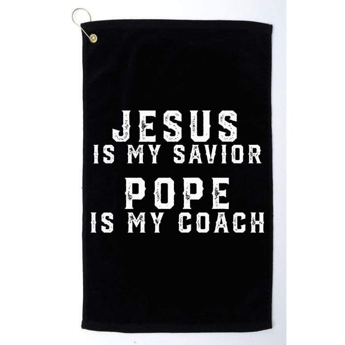 Jesus Is My Savior Pope Is My Coach Golf Towel