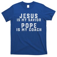 Jesus Is My Savior Pope Is My Coach T-Shirt