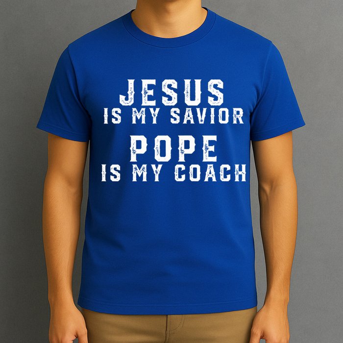Jesus Is My Savior Pope Is My Coach T-Shirt