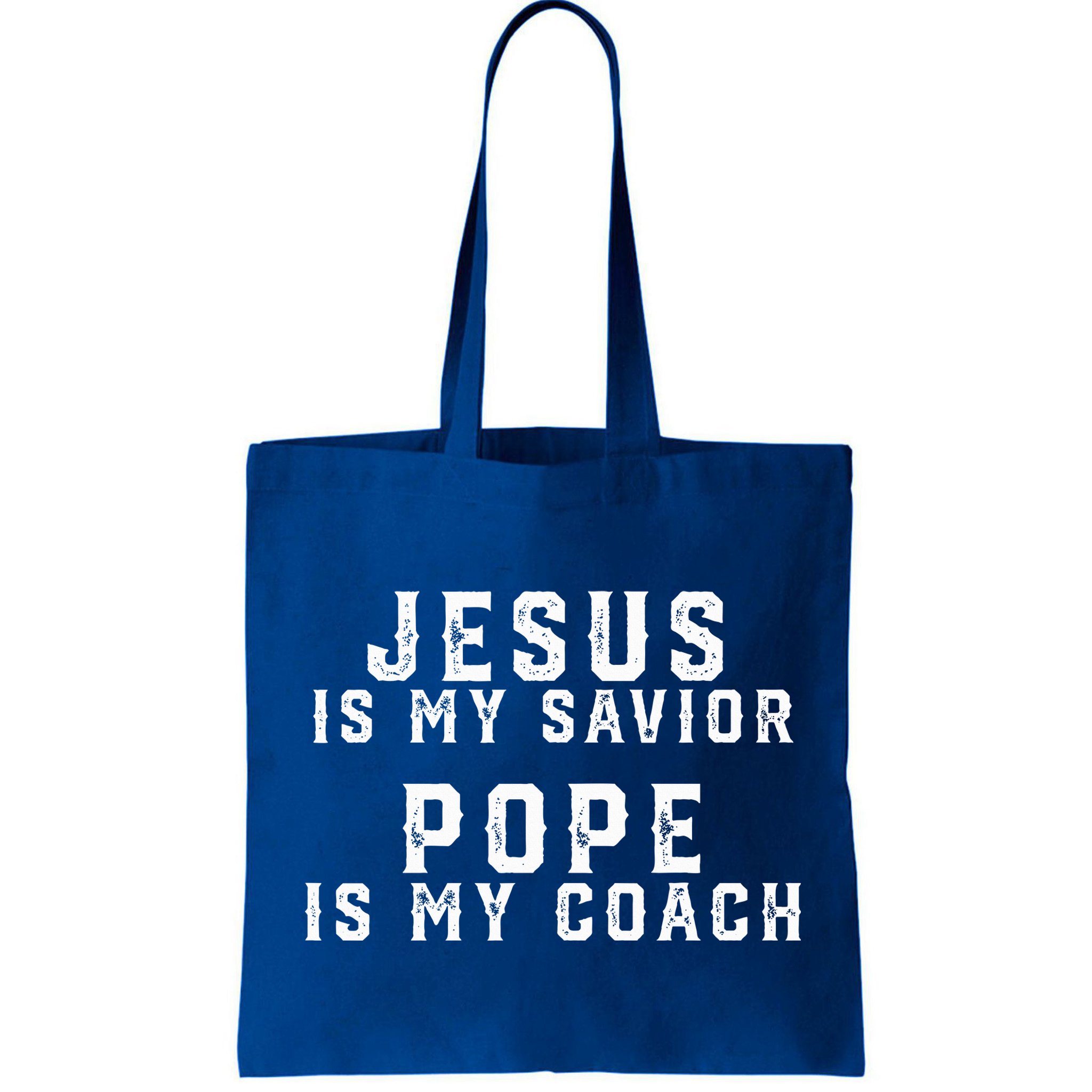 Jesus Is My Savior Pope Is My Coach Bag