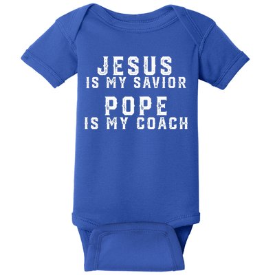 Jesus Is My Savior Pope Is My Coach Baby Bodysuit
