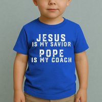 Jesus Is My Savior Pope Is My Coach Toddler T-Shirt