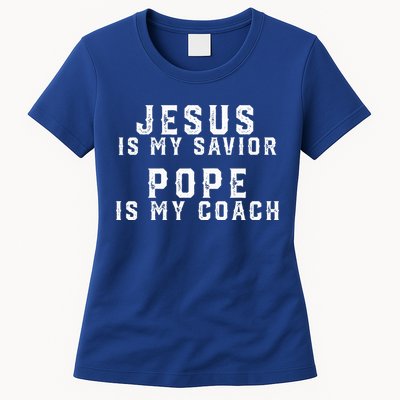 Jesus Is My Savior Pope Is My Coach Womens T-Shirt