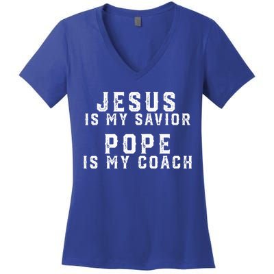 Jesus Is My Savior Pope Is My Coach Women's V-Neck T-Shirt