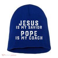 Jesus Is My Savior Pope Is My Coach Short Acrylic Beanie