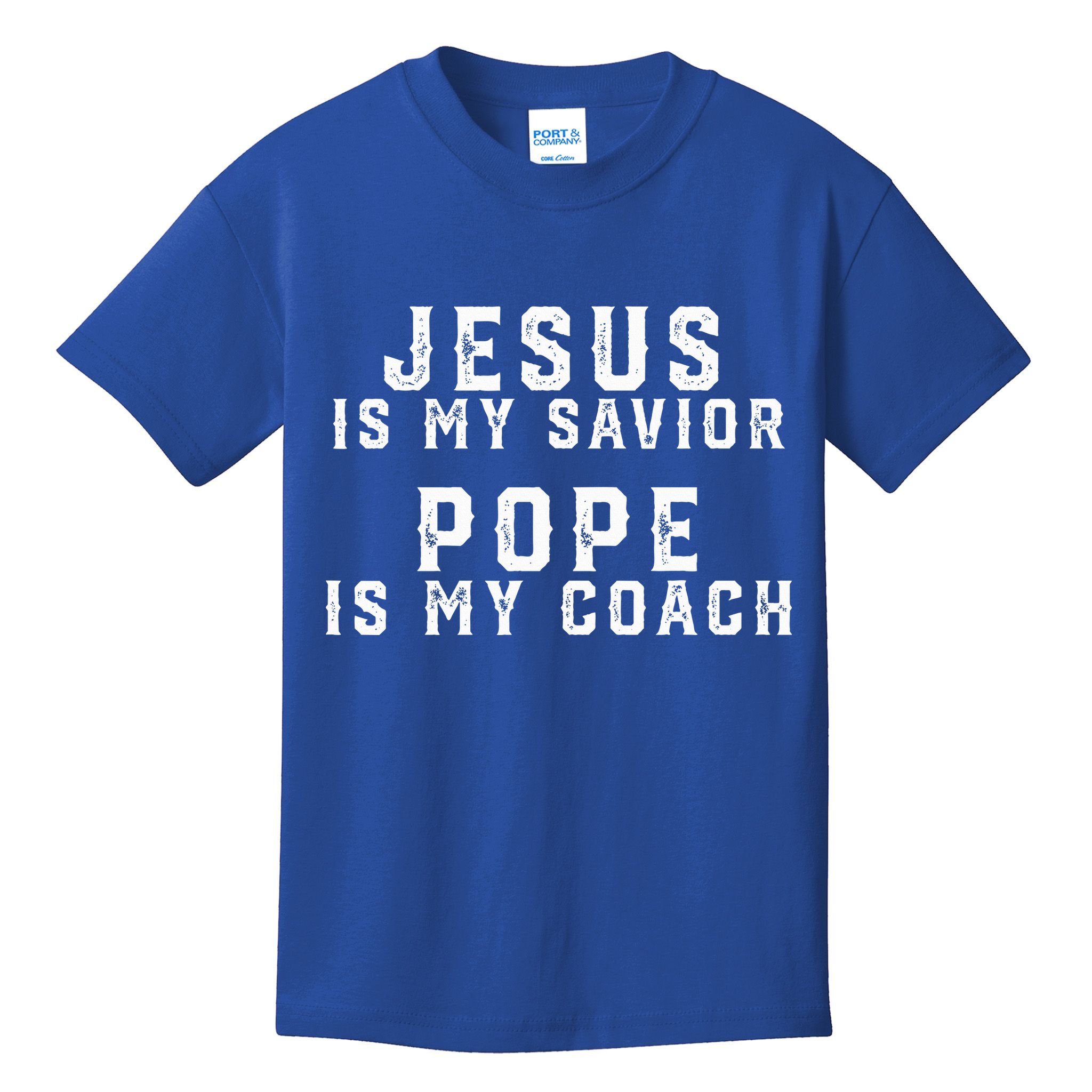 Jesus Is My Savior Pope Is My Coach Kids T-Shirt