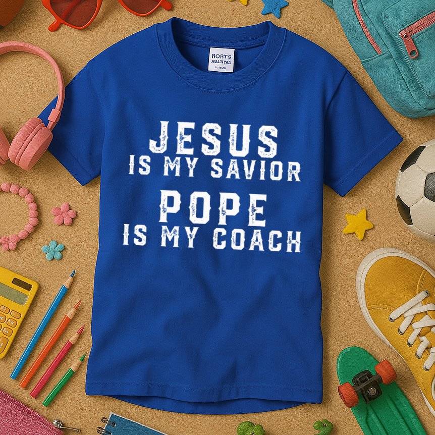 Jesus Is My Savior Pope Is My Coach Kids T-Shirt