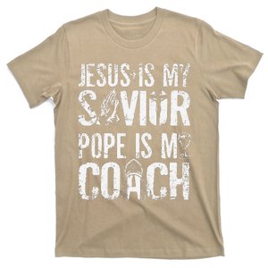 Jesus Is My Savior Pope Is My Coach Religious Humor T-Shirt