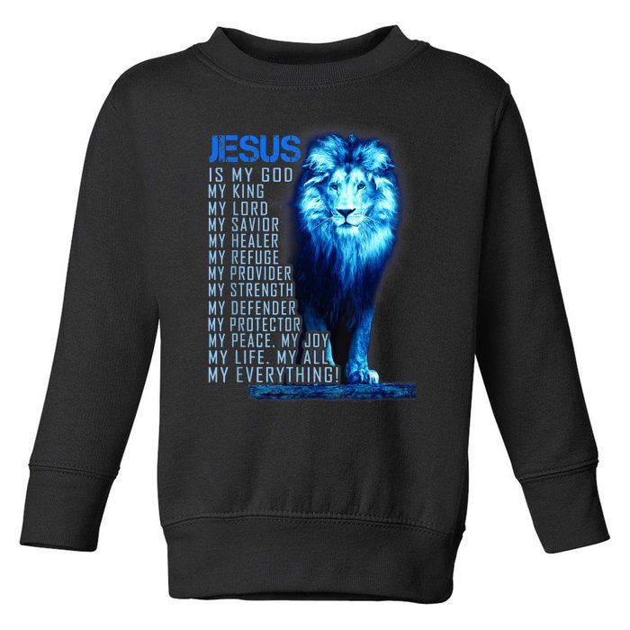 Jesus Is My God King My Lord My Savior Blue Lion Christian Toddler Sweatshirt