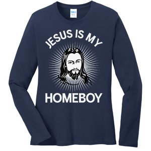 Jesus Is My Homeboy Funny Christian Bible Ladies Long Sleeve Shirt