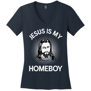 Jesus Is My Homeboy Funny Christian Bible Women's V-Neck T-Shirt