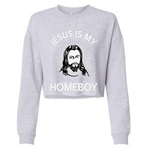 Jesus Is My Homeboy Funny Christian Bible Cropped Pullover Crew