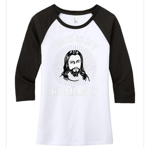 Jesus Is My Homeboy Funny Christian Bible Women's Tri-Blend 3/4-Sleeve Raglan Shirt