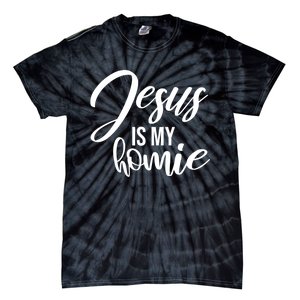 Jesus Is My Homie Faith Christian Love God Religious Quote Tie-Dye T-Shirt