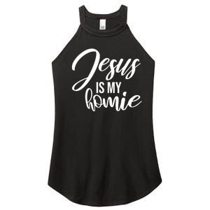 Jesus Is My Homie Faith Christian Love God Religious Quote Women's Perfect Tri Rocker Tank