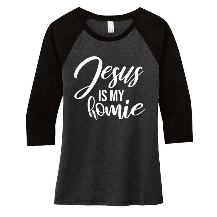 Jesus Is My Homie Faith Christian Love God Religious Quote Women's Tri-Blend 3/4-Sleeve Raglan Shirt